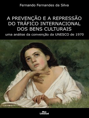 cover image of A Prevenção e a Repressão do Tráfico Internacional dos Bens Culturais